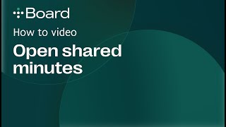Board – How to open shared minutes