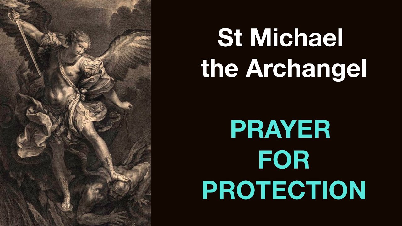 St. Michael the Archangel | Prayer for protection - YouTube