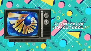Intervalos Fantástico Globo 19022006