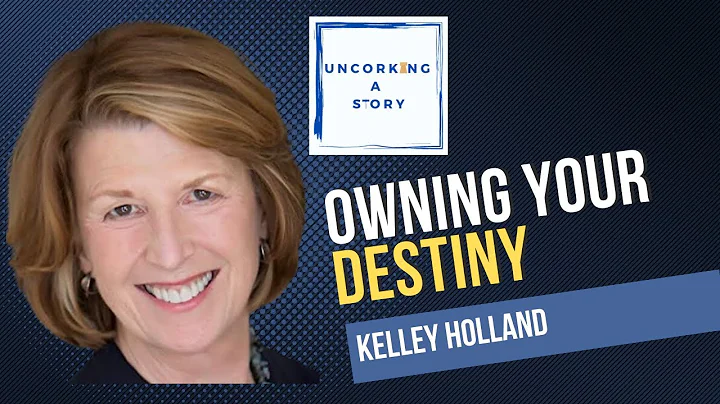 Owning your Destiny, with Kelly Holland