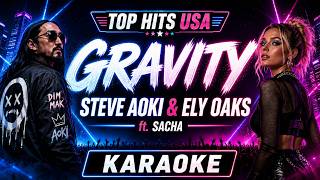 Steve Aoki, Ely Oaks & Sacha - Gravity (KARAOKE VERSION)
