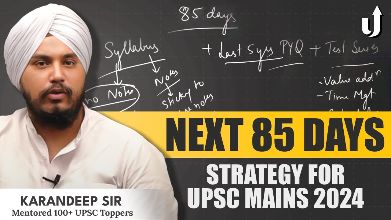 🚀 Next 85 Days Strategy for UPSC Mains 2024 | GS and Optional Blueprint ...