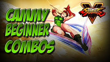SFV: Cammy Tips - Beginner Combos