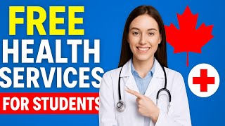Free Health Services in Canada for International Students| UHIP, MSP & Student Health Insurance