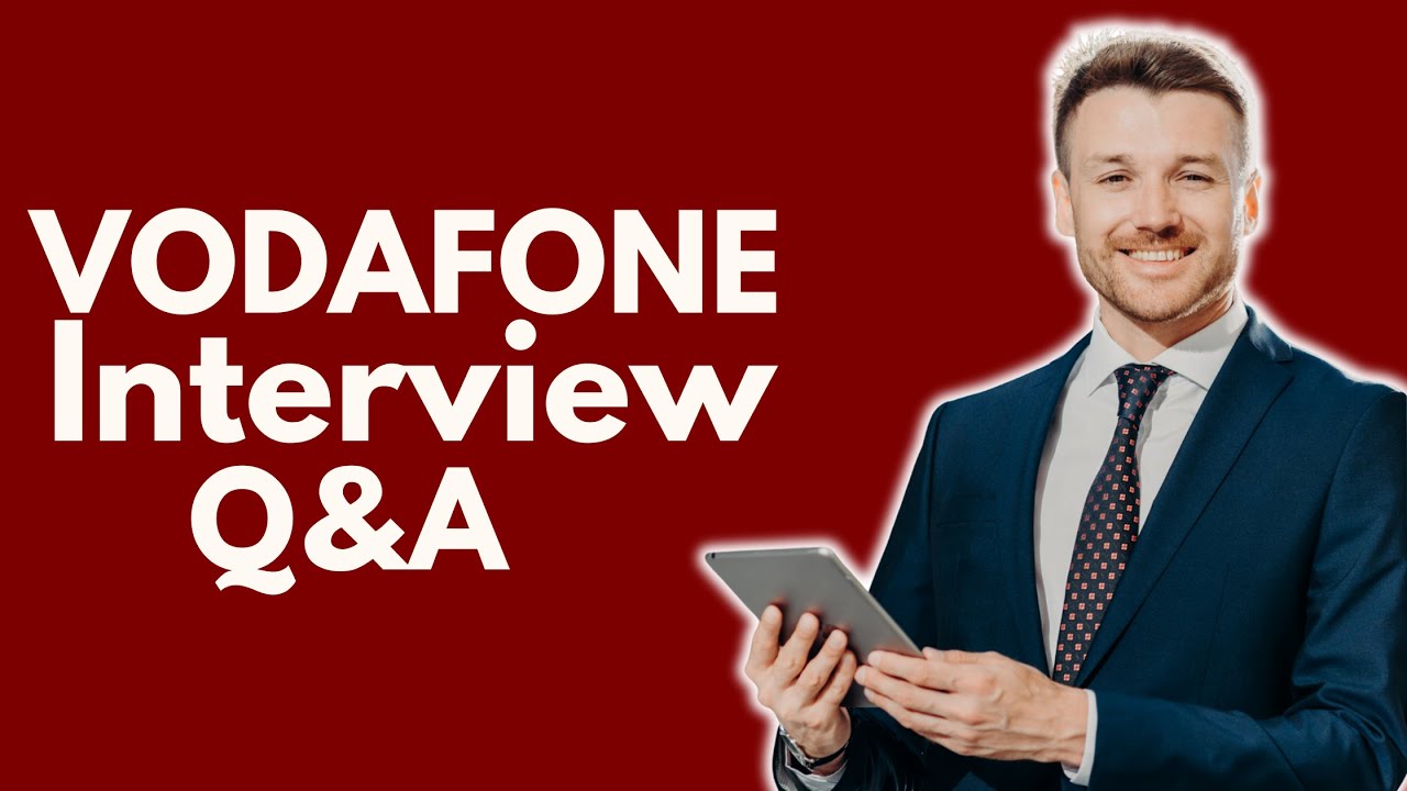 Top 25 Vodafone Interview Questions and Answers for 2025