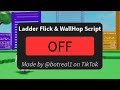 Roblox | Fake Ladder Flick &amp; WallHop Script 🔥