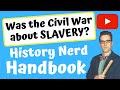 Was the Civil War About Slavery?