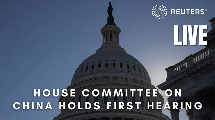 LIVE: Republican-led House committee on China holds first hearing - DayDayNews