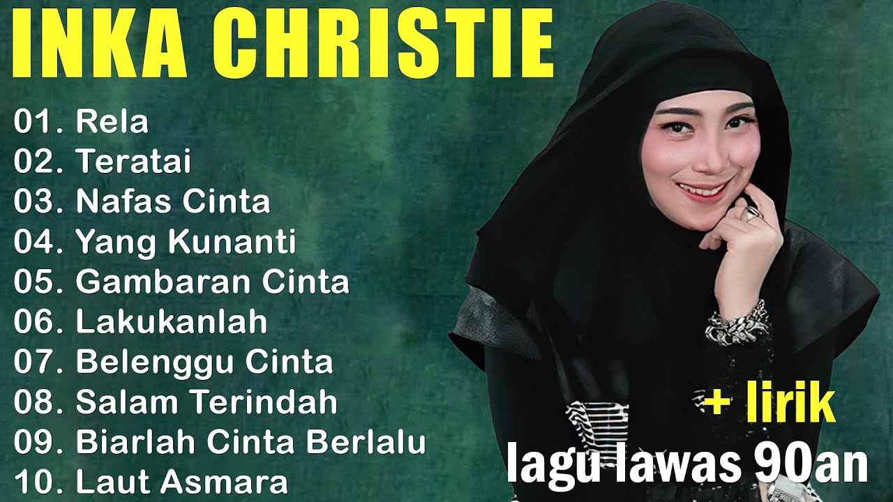 Full Album Inka Christie Terbaik | Lagu Pop Nostalgia 80an - 90an ||  Rela/Teratai