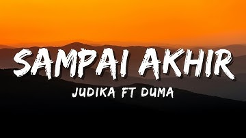 Sampai Akhir - Judika Ft. Duma (Official Music Video Lyrics)