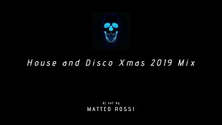 House &amp; Disco Xmas 2019 Mix / Dj Matteo Rossi