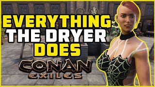 The Dryer Everything you need to know | Conan Exiles 2021