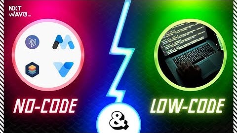 No-Code vs Low-Code: Difference | NxtWave | NxtWave Student | CCBP Academy | #ccbpacademy | #nxtwave