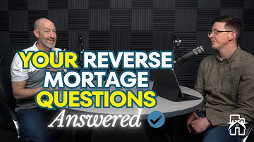 Uncover The Ins And Outs Of Reverse Mortgages: All Your Questions Answered!