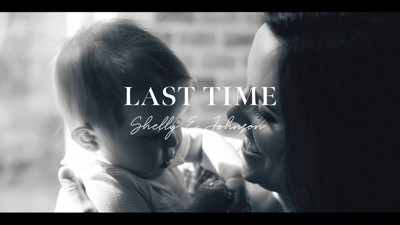 Watch Last Time - Shelly E. Johnson - Official Music Video on YouTube Watch Last Time - Shelly E. Johnson - Official Music Video on YouTube