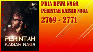 PERINTAH KAISAR NAGA * PRIA DEWA NAGA * 2769-2771