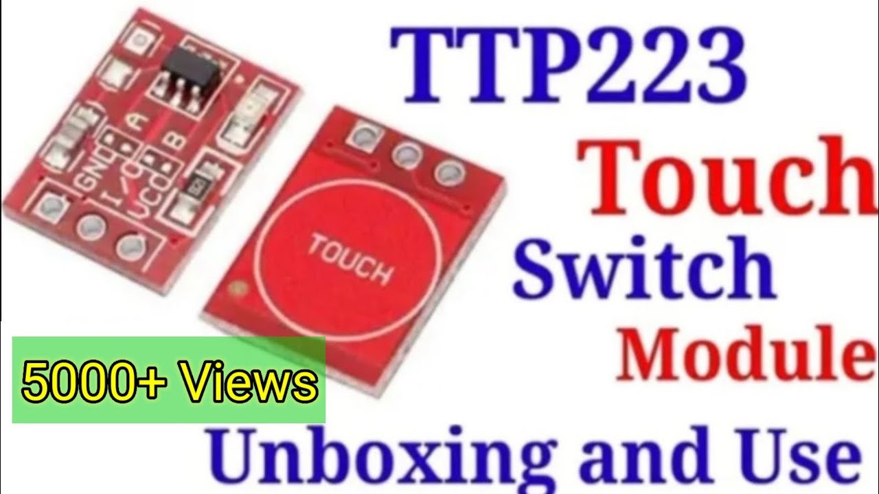 TTP223 touch switch module. Touch key sensor unboxing. # ...