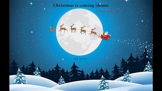 [Lyrics] Christmas is Coming (demo) - Demo của Đức | Nhạc hot TikTok 2024