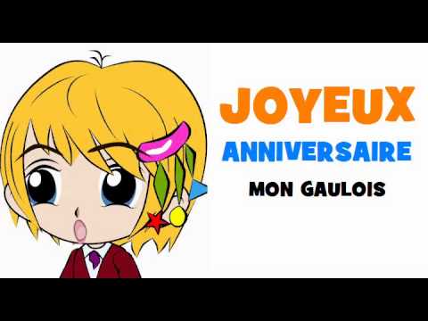 JOYEUX ANNIVERSAIRE MON GAULOIS!