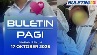 Murid Tahun Satu Dakwa Dipijak, Mulut Ditekup, Diugut Pelajar Senior | Buletin Pagi, 17 Oktober 2025