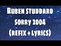Ruben studdard - sorry 2004 (refix  lyrics)