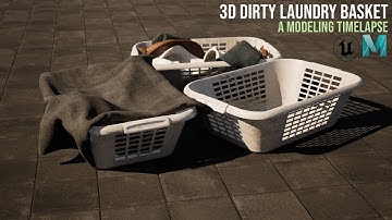 Autodesk Maya & Unreal Engine - 3D Modeling Dirty Laundry Basket Timelapse