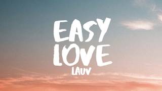 Video thumbnail of "Lauv - Easy Love (Lyrics / Lyric Video)"