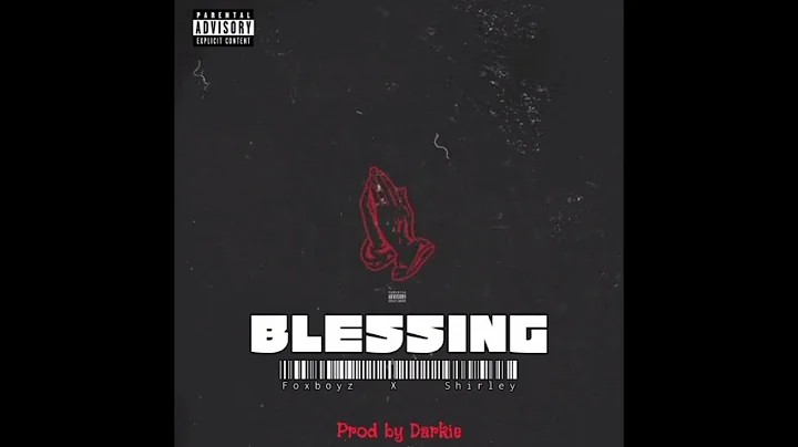 Foxboyz X Shirley_-_BLESSI...  (official audio)pro...