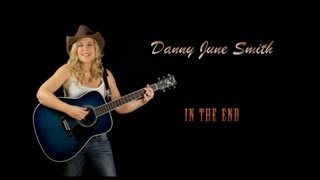 Danny June Smith - In The End [Official Music Video]