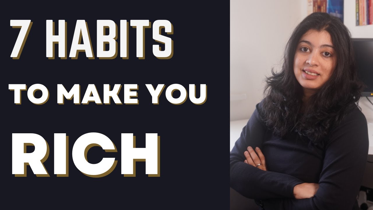 7 Habits that ACTUALLY made me RICH (and can make you too) YouTube
