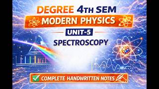Degree 4th Sem 🔥 Modern Physics | Unit-5 Spectroscopy | Handwritten Notes 📚✨ #physics #shorts