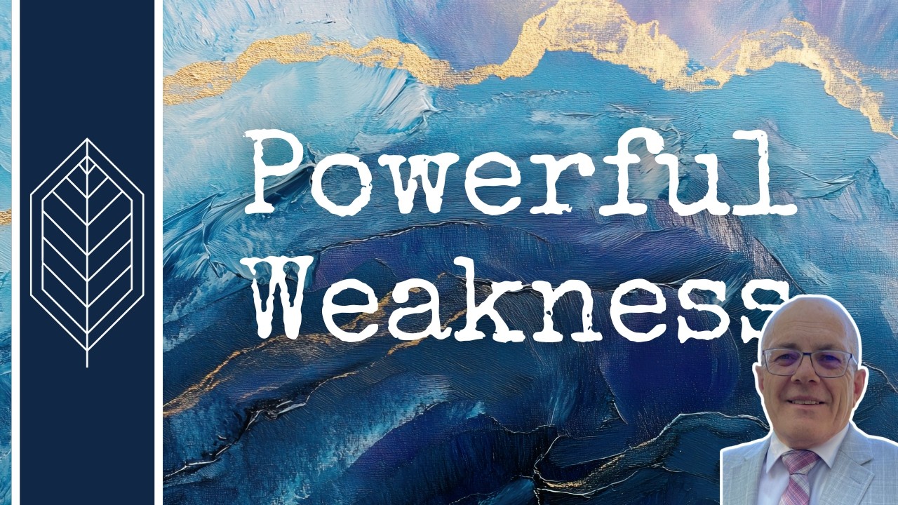 Powerful Weakness