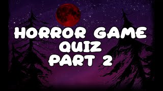 Guess the Horror Game by its Theme #2 - Game Soundtrack Quiz screenshot 2