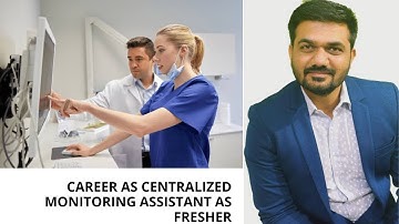 How to build career as ‘centralised monitoring assistant’  in Hindi