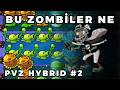 Zombiler Çok Çok Fazla / PVZ Hybrid #2