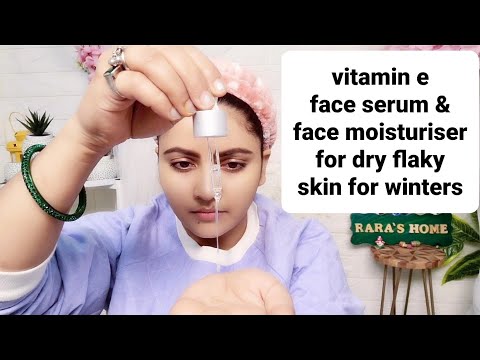 VITAMIN E face serum and face moisturizer for dry flaky skin | RARA | winter skincare