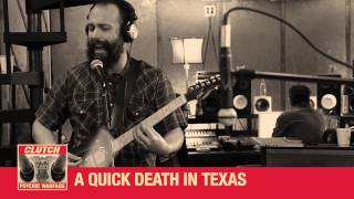 Clutch: Neil Fallon Commentary on &quot; A Quick Death In Texas&quot; off the new record PSYCHIC WARFARE