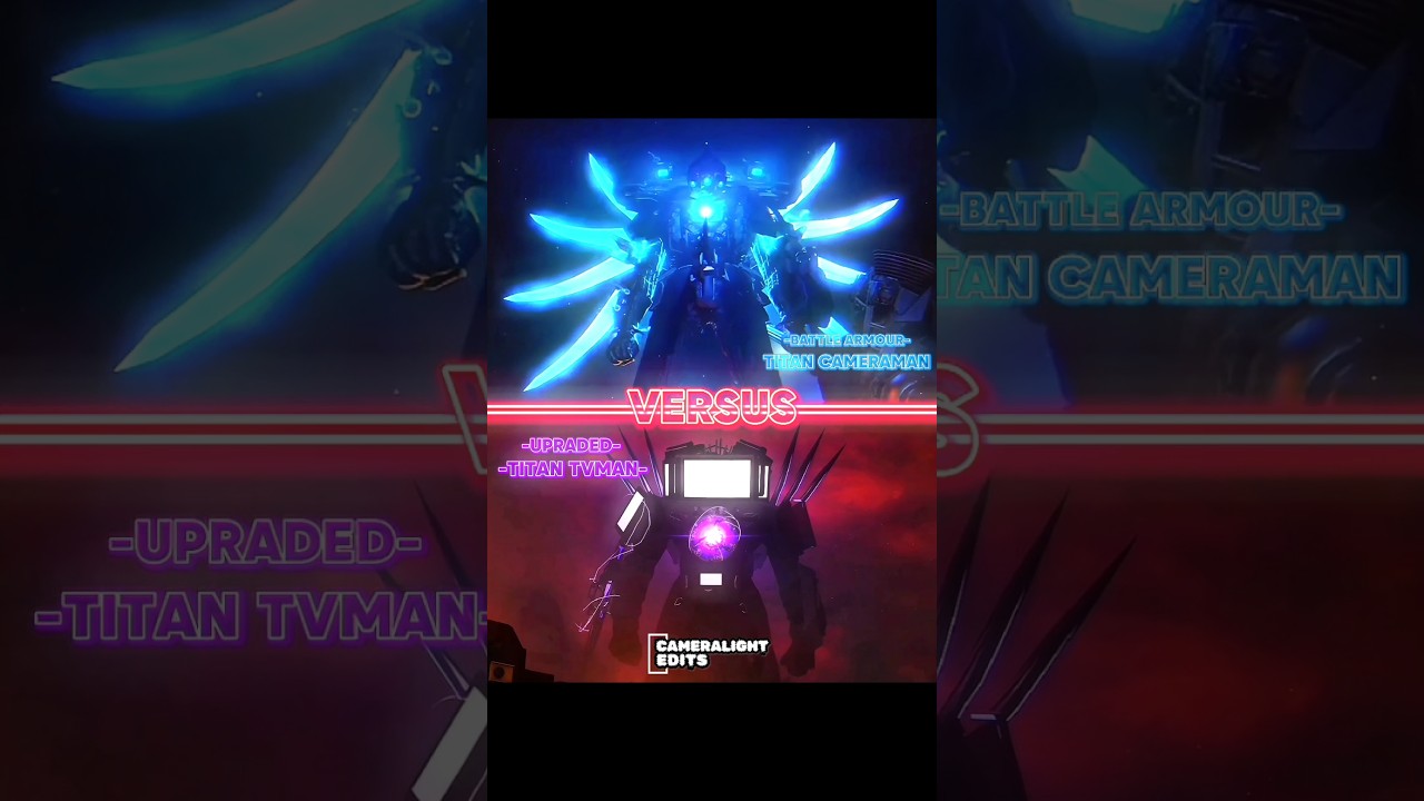 BATTLE ARMOUR TITAN CAMERAMAN VS UPRADED TITAN TV MAN 