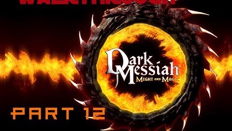 Dark Messiah Walkthrough Part 12 Prologue END + Credits