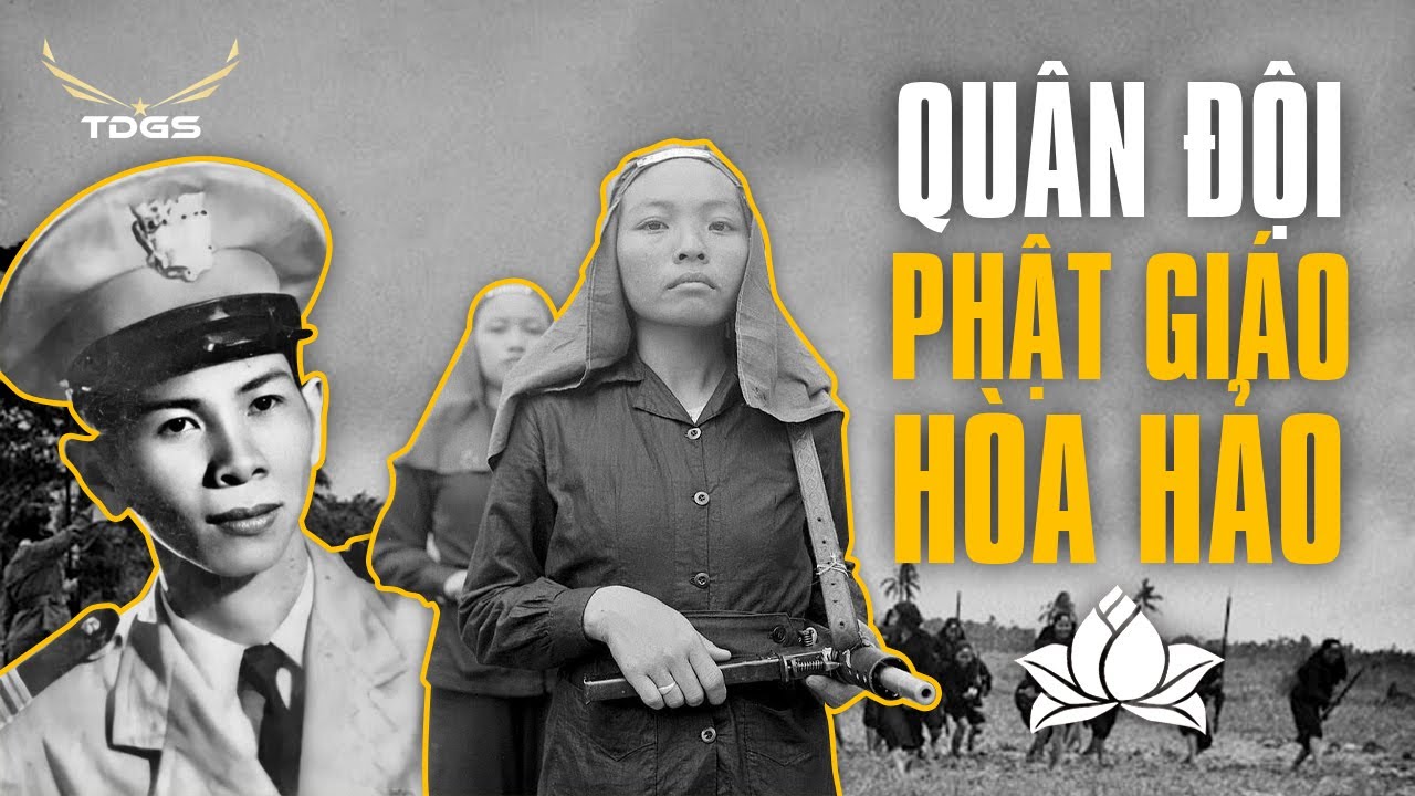 SỐ ĐẶC BIỆT #49 | QUÂN ĐỘI PHẬT GIÁO HÒA HẢO - Đội quân có Một Không Hai tại Việt Nam