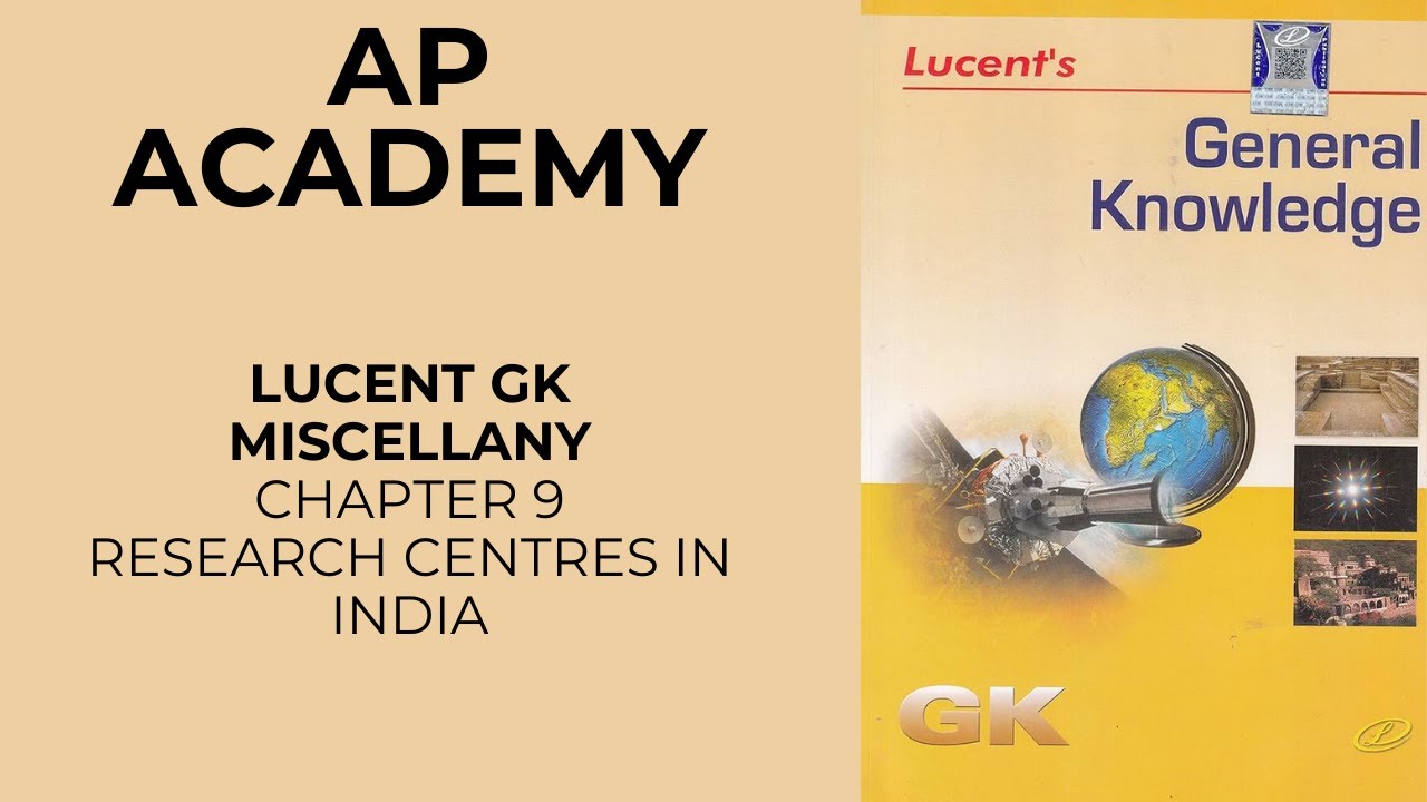 Lucent GK Miscellany/ Chapter 9 - Research Centres in India - YouTube