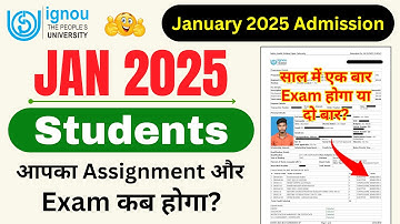 January 2025 Students आपका Assignment और Exam कब होगा? | IGNOU Admission 2025 January Session Exam?