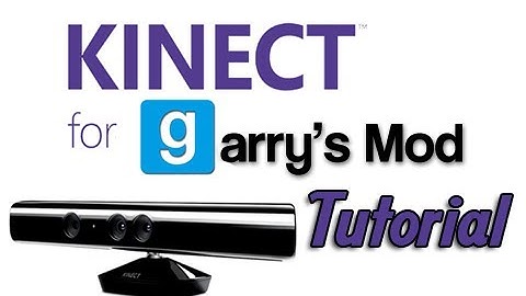 Garrys Mod Kinect Tutorial