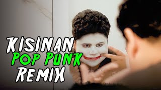 MASDDDHO - Kisinan 'Pop Punk Remix' Cover