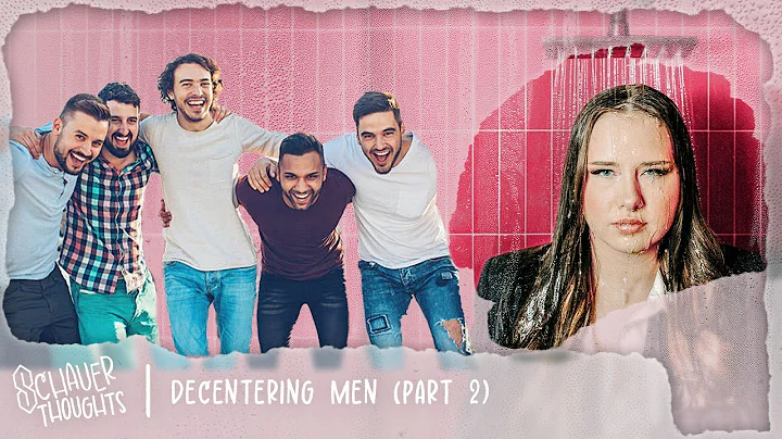 Still Mulling Over: Decentering Men (Part 2) | Schauer Thoughts
