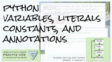 Python vars, literals, constants, annotations, data types. Problem Solving w/Python Ch 2 Lecture 1