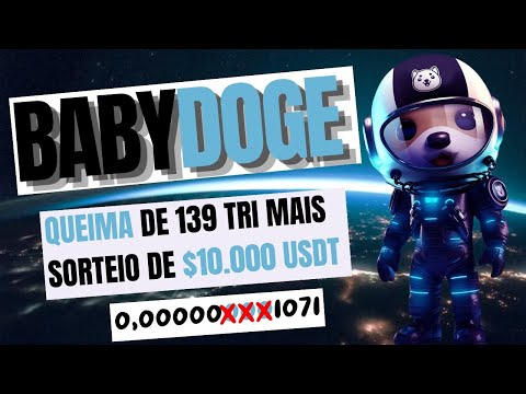 ?BABY DOGE COIN // QUEIMA DE 139 TRI E SORTEIO ROLANDO?#babydogecoin #babydoge #shibainu #btc #pepe