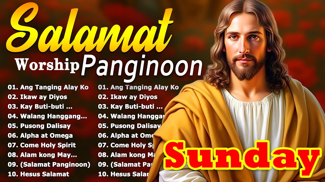 Sunday Salamat Panginoon Best Tagalog Christian Songs 2025 🙏 Worship Songs Collection Non-Stop
