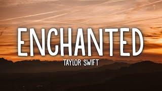 Taylor Swift - Enchanted  Lyrics 