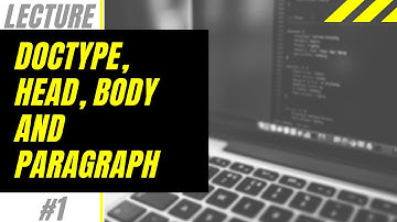 #1 DOCTYPE, HEAD, BODY AND PARAGRAPH | HTML Tutorial for Beginners